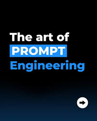 The Art of Prompt Engineering 1 Prompt Engineering